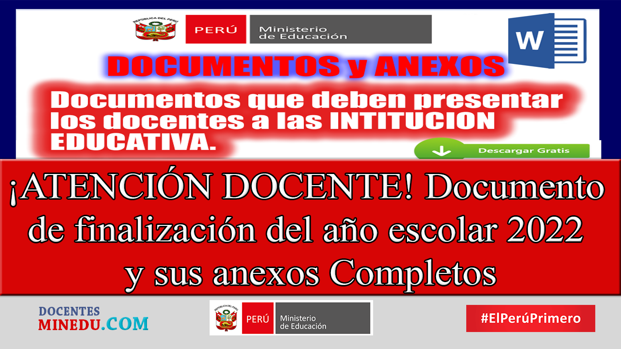 ¡ATENCIÓN DOCENTE! Documento de finalización del año escolar 2022 y sus anexos Completos