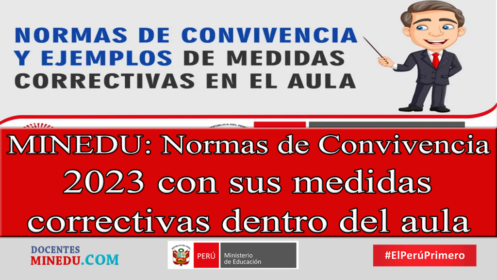MINEDU: Normas de Convivencia 2023 con sus medidas correctivas dentro ...