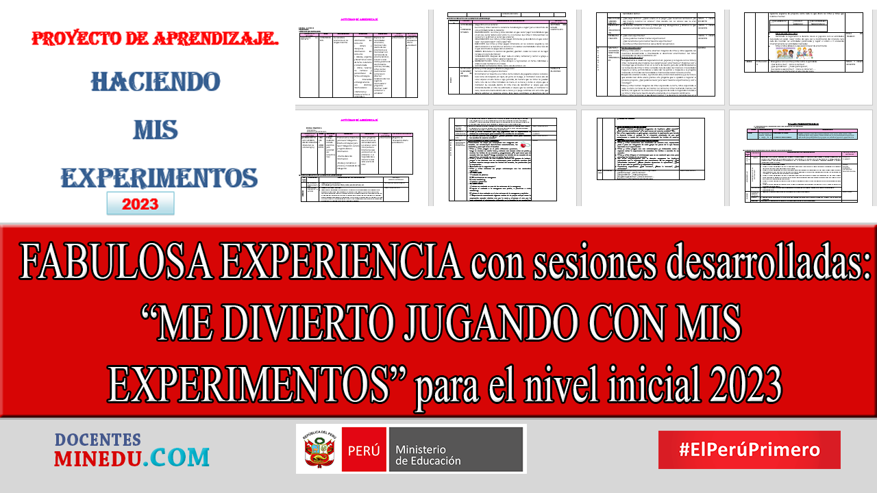 FABULOSA EXPERIENCIA con sesiones desarrolladas : “ME DIVIERTO   JUGANDO CON MIS  EXPERIMENTOS” para el nivel inicial 2023