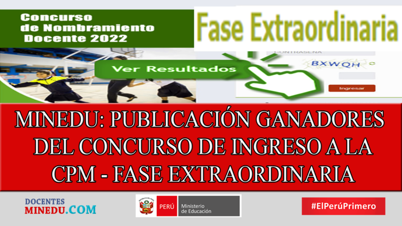 MINEDU: PUBLICACIÓN DE GANADORES DEL CONCURSO DE INGRESO A LA CPM – FASE EXTRAORDINARIA