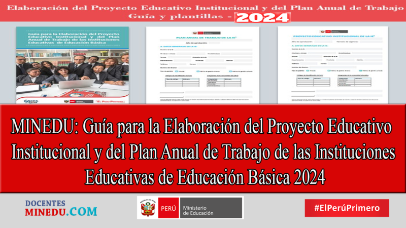 MINEDU: Guía para la Elaboración del Proyecto Educativo Institucional y del Plan Anual de Trabajo de las Instituciones Educativas de Educación Básica 2024