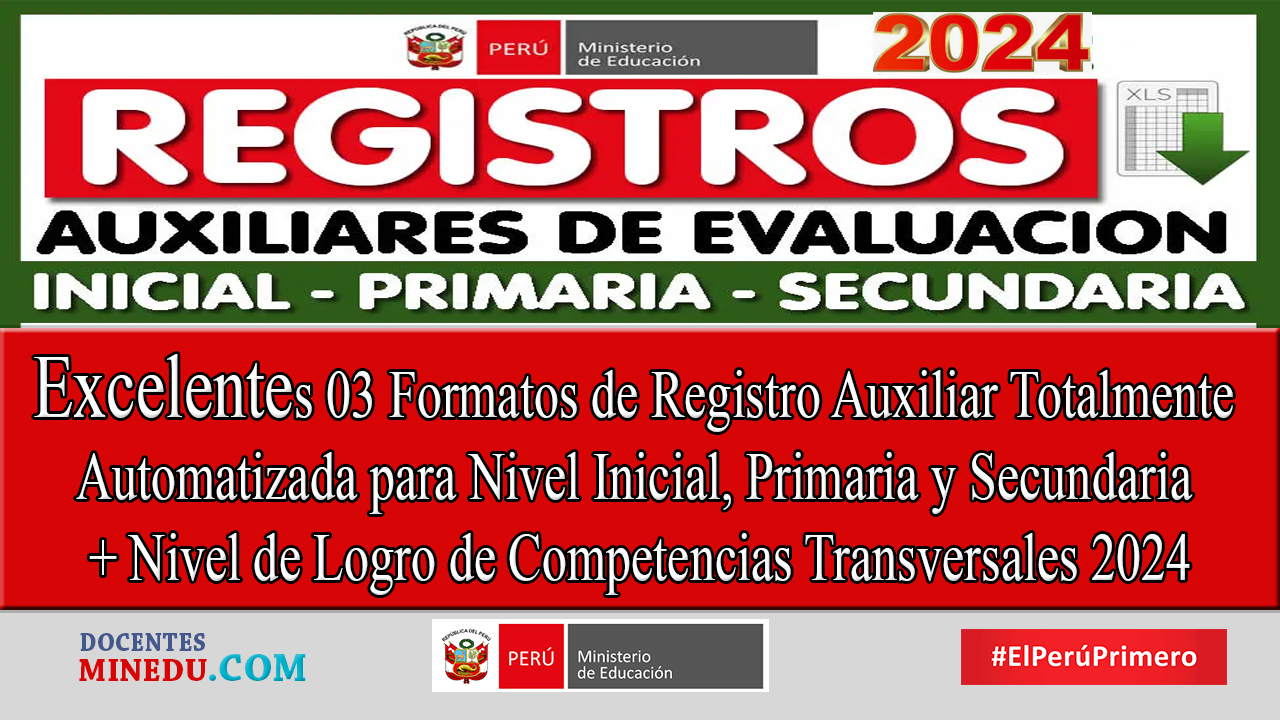 Excelentes 03 Formatos de Registro Auxiliar Totalmente Automatizada para Nivel Inicial, Primaria y Secundaria + Nivel de Logro de Competencias Transversales 2024
