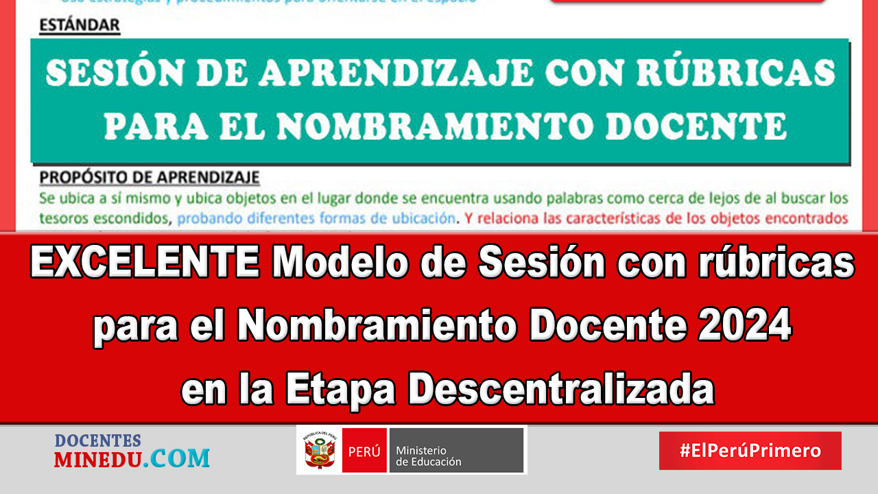 EXCELENTE Modelo de Sesión con rúbricas para el Nombramiento Docente 2024 en la Etapa Descentralizada