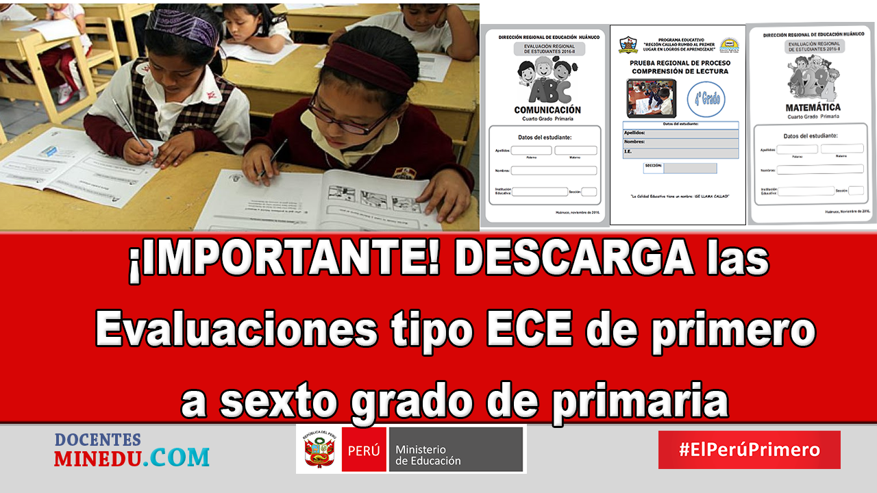 ¡IMPORTANTE! DESCARGA las Evaluaciones tipo ECE de primero a sexto grado de primaria 