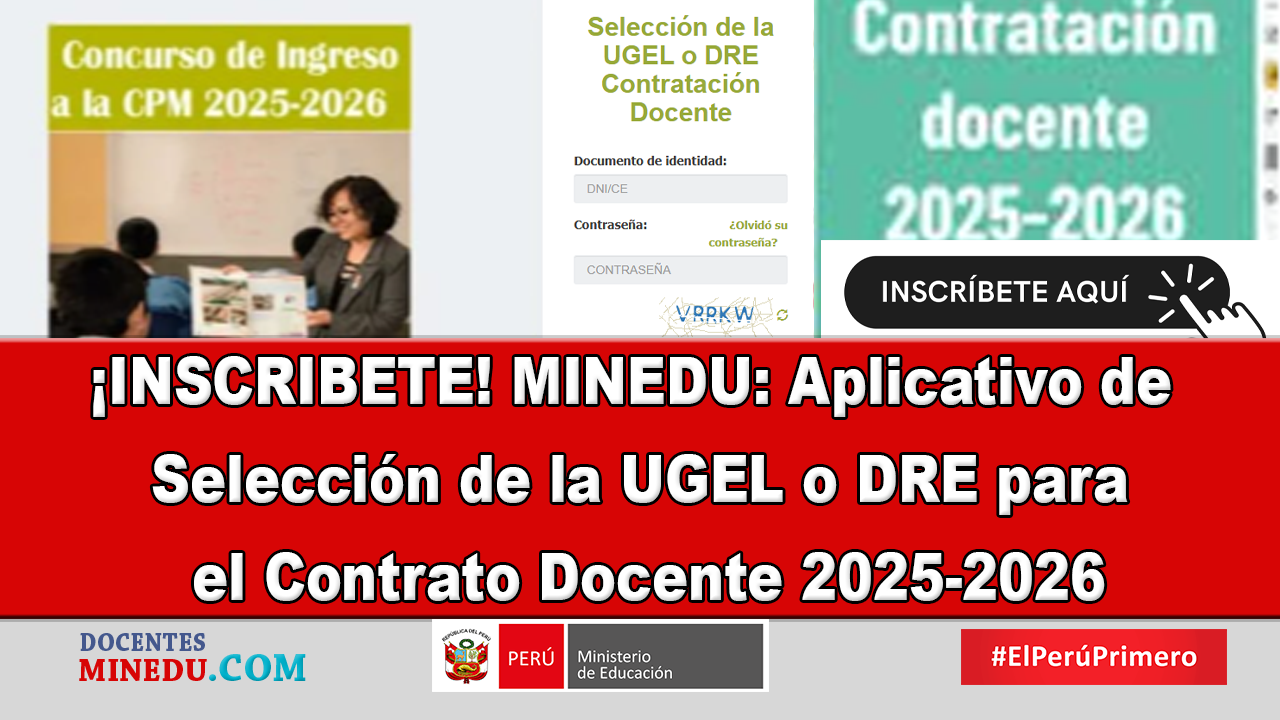 ¡INSCRIBETE! MINEDU: Aplicativo de Selección de la UGEL o DRE para el Contrato Docente 2025-2026
