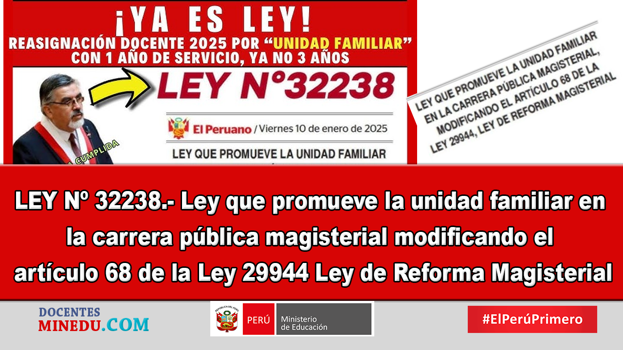 LEY Nº 32238.- Ley que promueve la unidad familiar en la carrera pública magisterial modificando el artículo 68 de la Ley 29944 Ley de Reforma Magisterial