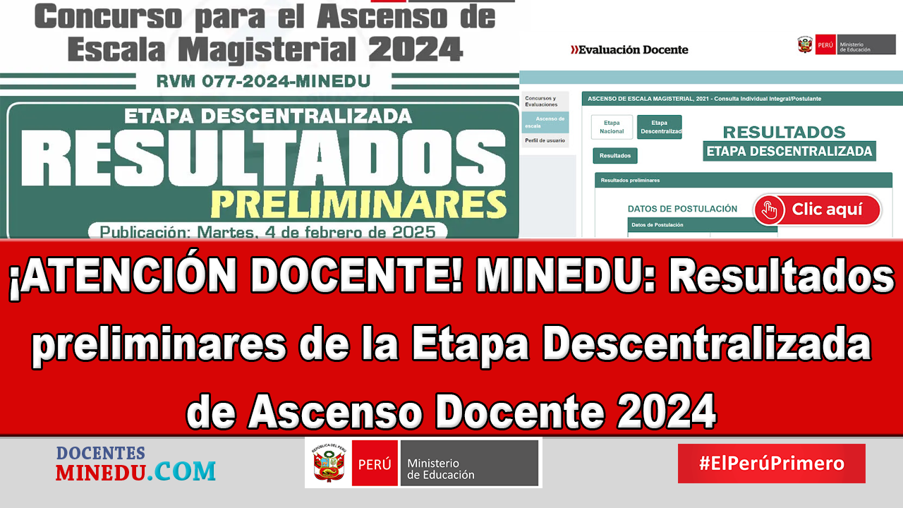 ¡ATENCIÓN DOCENTE! MINEDU: Resultados preliminares de la Etapa Descentralizada de Ascenso Docente 2024